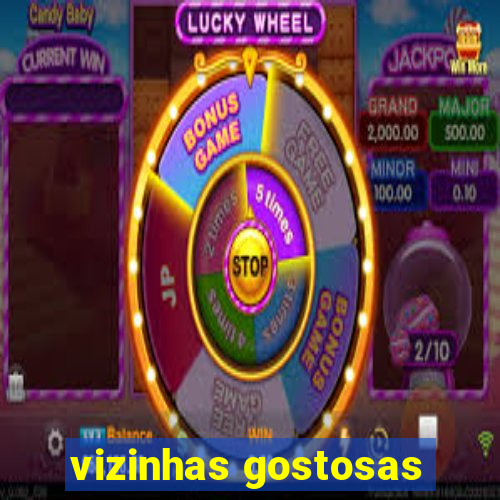 vizinhas gostosas